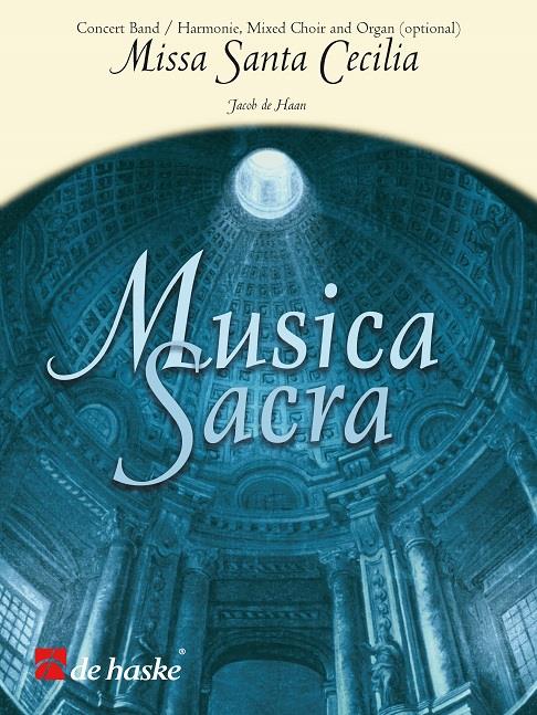 Jacob de Haan: Missa Santa Cecilia