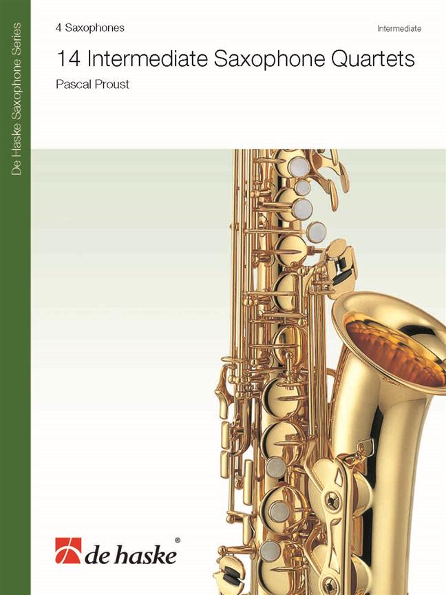 Pascal Proust: 14 Intermediate Saxophone Quartets