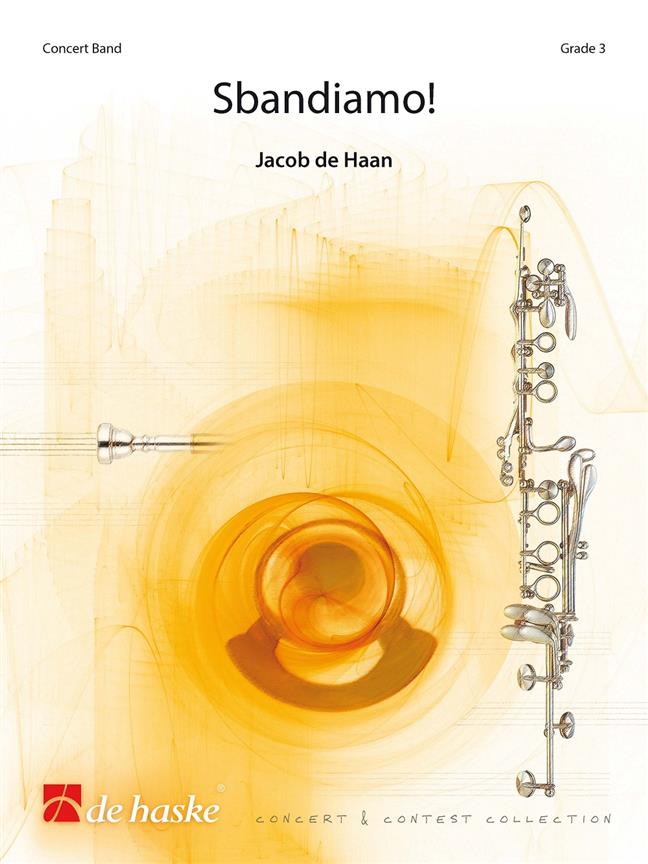 Jacob de Haan: Sbandiamo! (Partituur Harmonie)