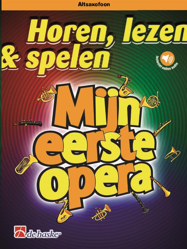Horen Lezen & Spelen: Mijn Eerste Operaboek (Altsaxofoon)