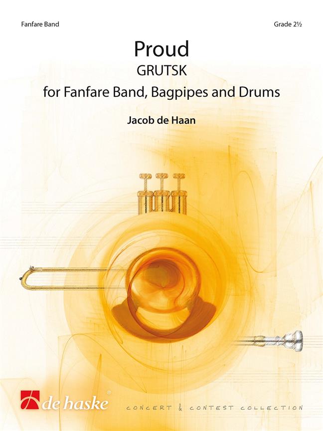 Jacob de Haan: Proud Grutsk (Partituur Fanfare)