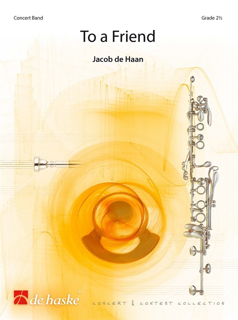 Jacob de Haan: To A Friend (Partituur Harmonie)
