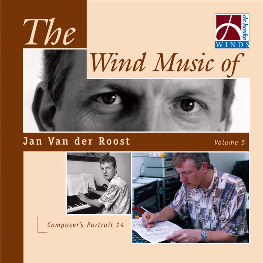The Wind Music of Jan Van der Roost Vol. 5