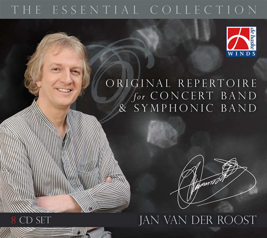 Jan Van der Roost: The Essential Collection(Original Repertoire fuer Concert Band & Symphonic Band)