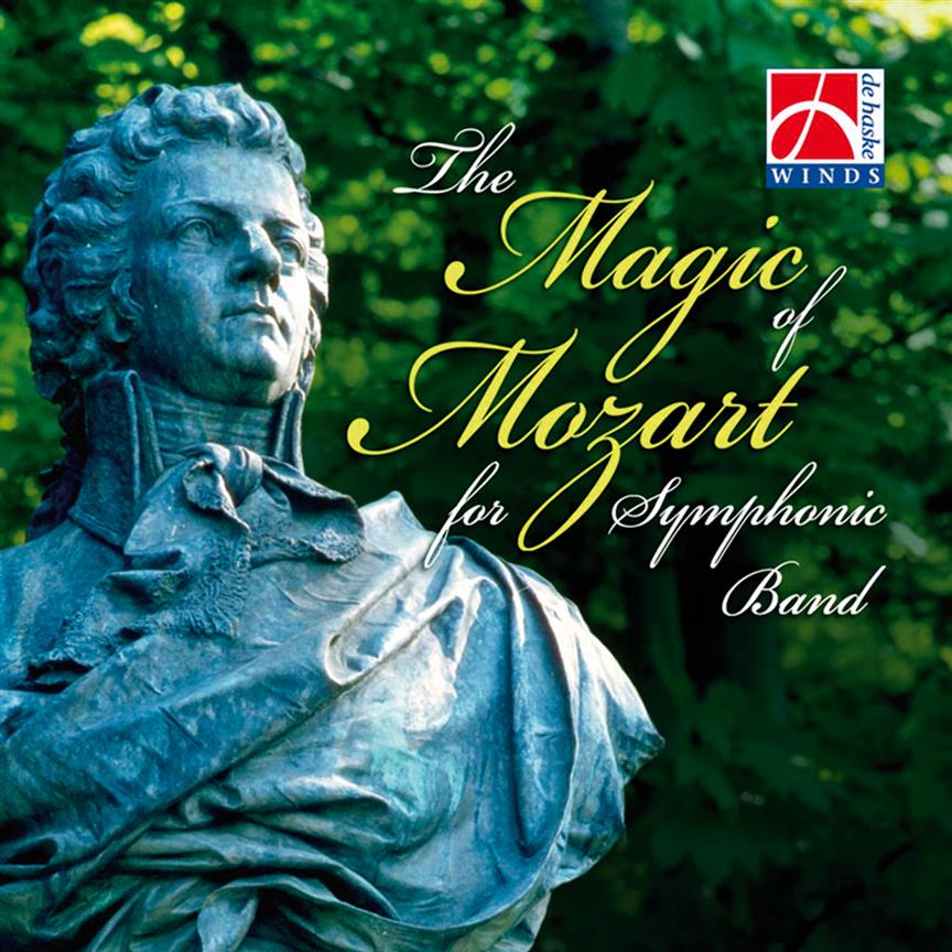 The Magic of <b>Mozart</b>(fuer Symphonic Band)