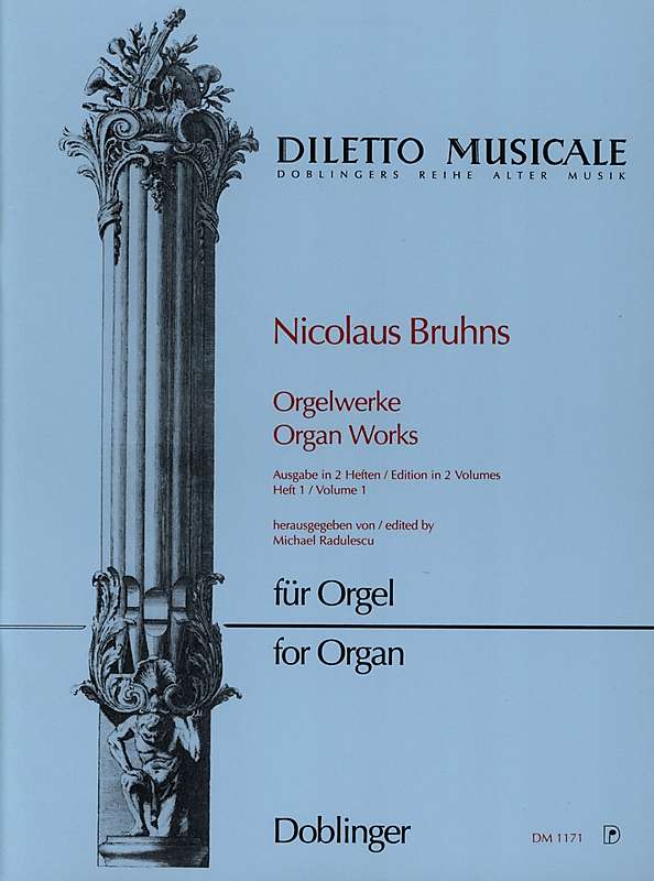 Nicolaus Bruhns: Orgelwerke Band 1