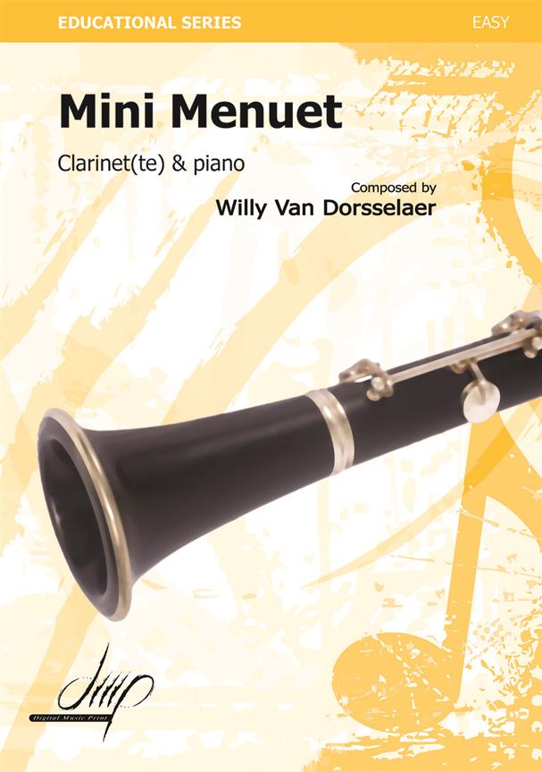Willy van Dorsselaer: Mini Menuet(Klarinet)