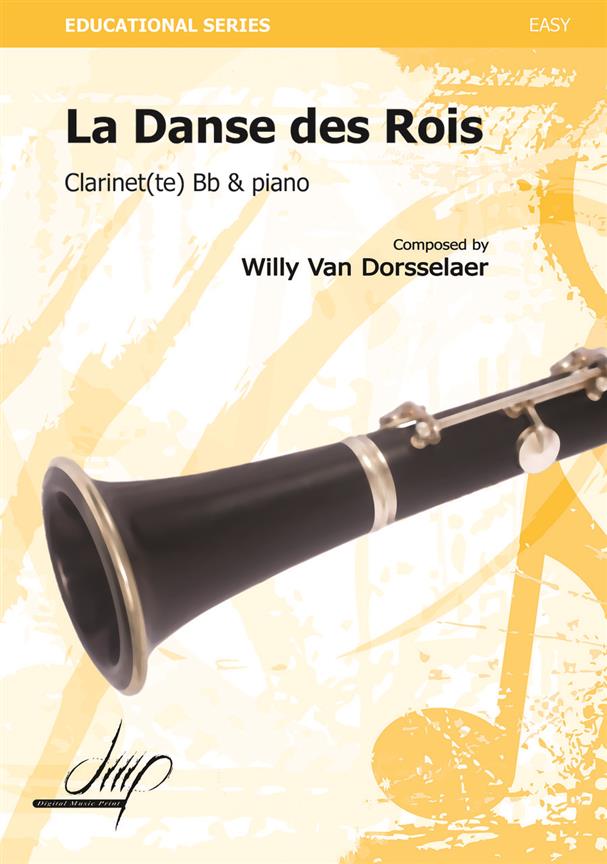 Willy van Dorsselaer: La Danse Des Rois(Klarinet)