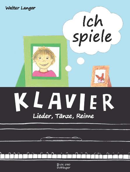 Ich spiele Klavier - Lieder, Tänze, Reime