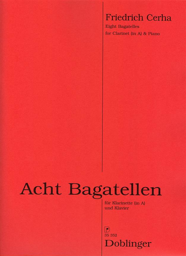 Friedrich Cerha: 8 Bagatellen fuer Klarinette(in A) und Klavier (Klarinet)