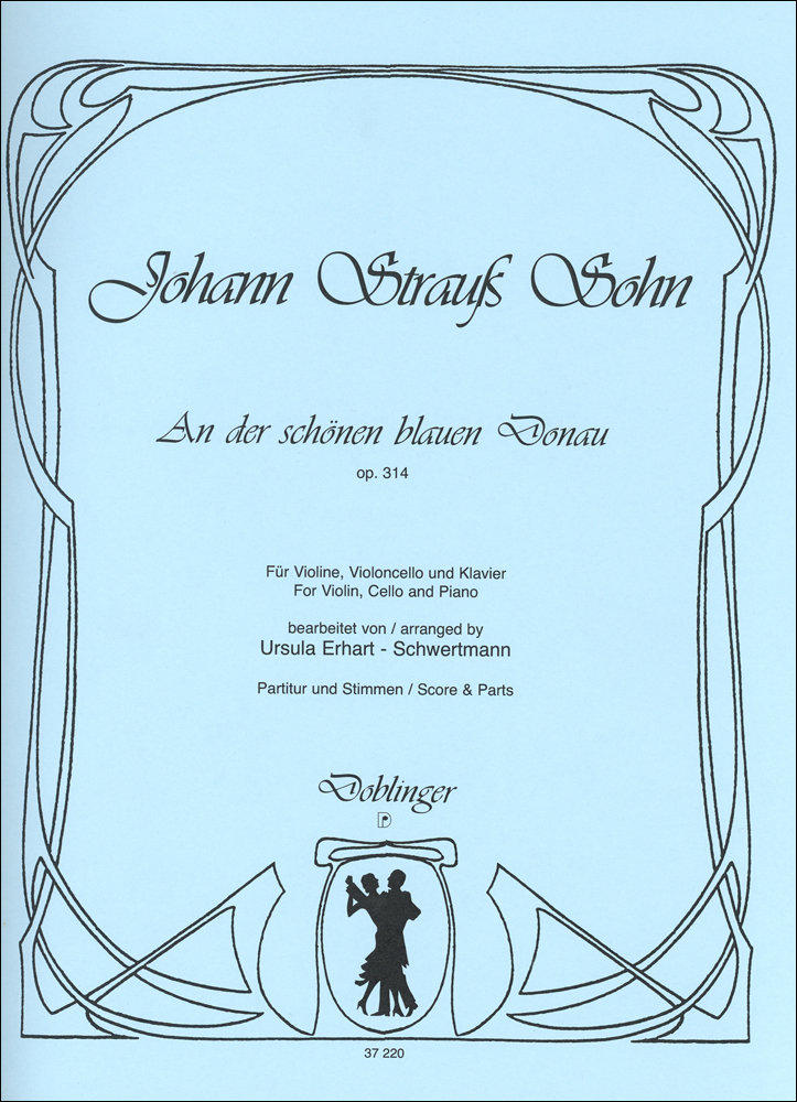 Johann Strauss: An der schönen blauen Donau op. 314