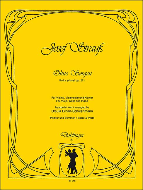Josef Strauss: Ohne Sorgen Op. 271