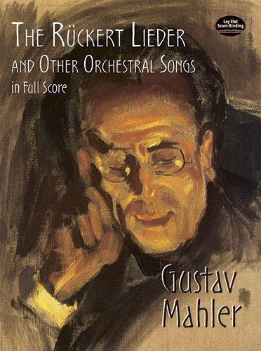 Mahler: The Rückert Lieder and Other Orchestral Songs