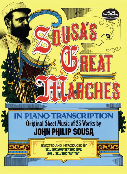 John Philip Sousa: Grandi Marce