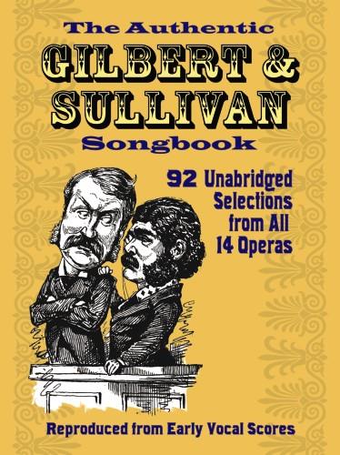 The Authentic Gilbert & Sullivan Songbook