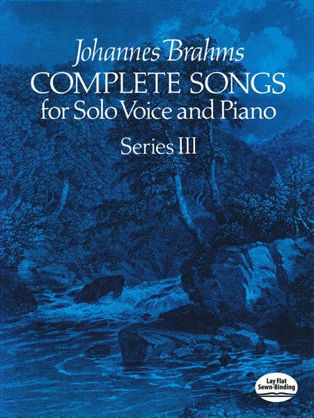 Brahms: Complete Songs For Solo Voice And Piano Series III