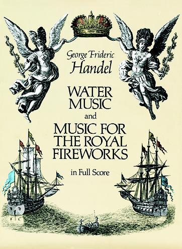 Handel: Water Music And Royal Fireworks