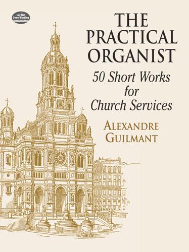 Guilmant: The Practical Organist