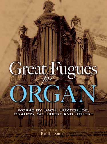 Great Fugues For Organ Works By Bach Buxtehude 