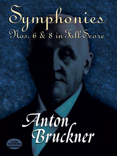 Anton Bruckner: Sinfonie 6-8 In Full Score