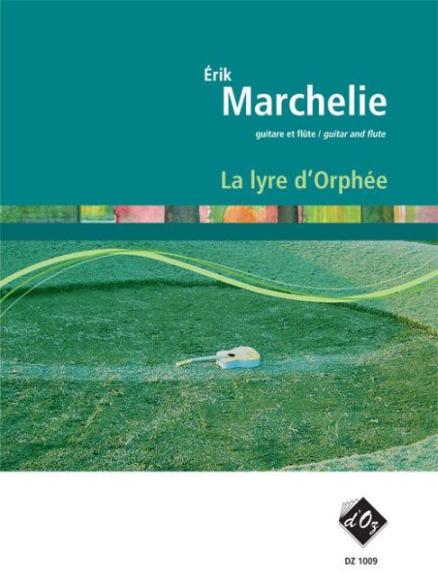 Érik Marchelie: La lyre d’Orphée