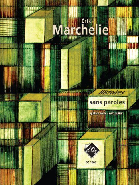 Érik Marchelie: Histoires sans paroles