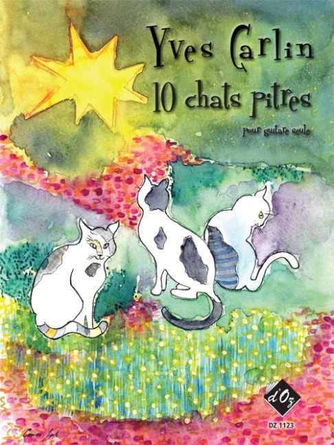 Yves Carlin: 10 chats pitres, vol. 1