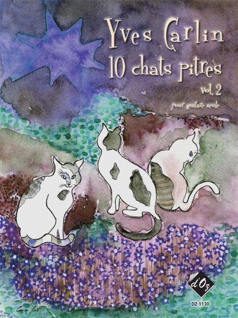 Yves Carlin: 10 chats pitres, vol. 2