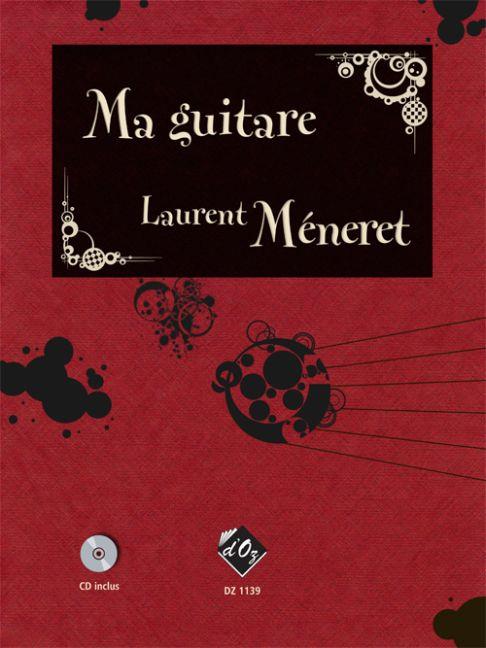 Laurent Méneret: Ma guitare, vol. 1