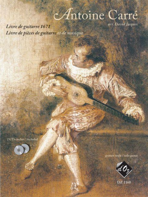 Antoine Carré: Livre de guitarre 1671