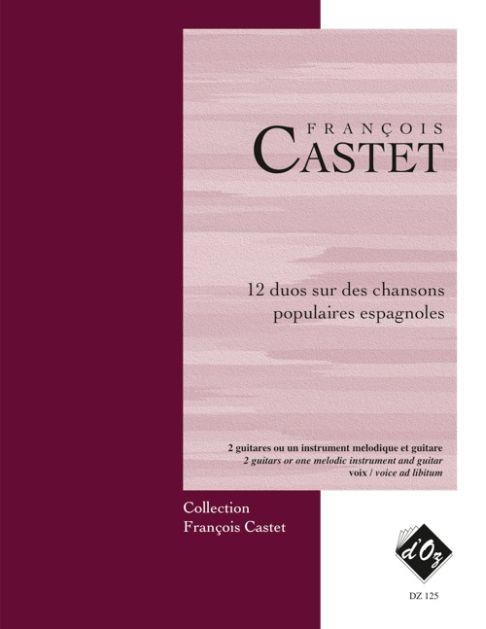 François Castet: 12 duos sur des chansons populaires espagnoles