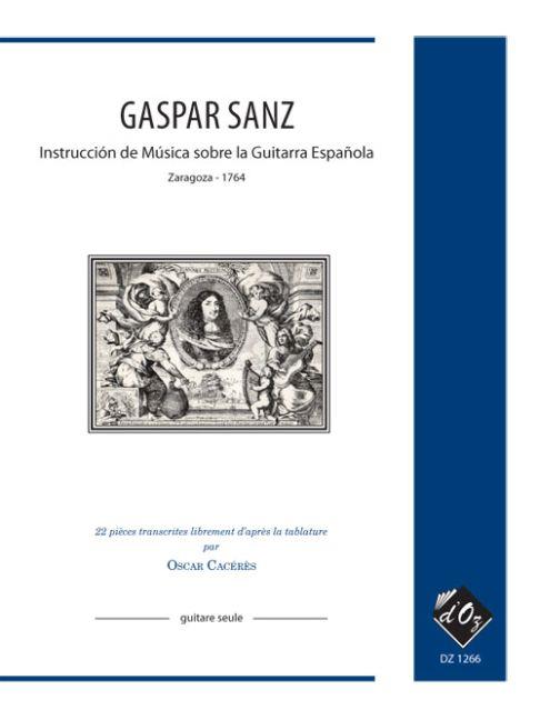 Gaspar Sanz: Instruccion de Musica sobre la Guitarra Espanola