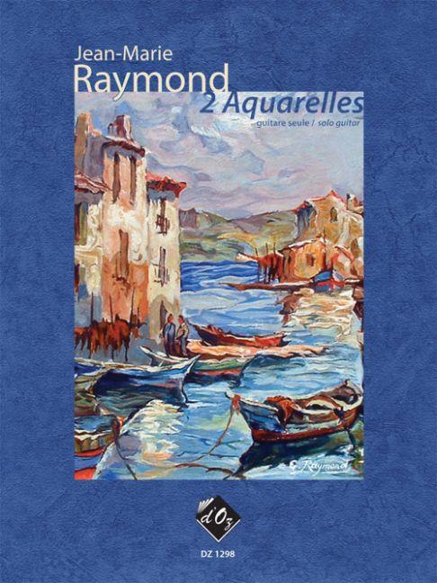 Jean-Marie Raymond: 2 Aquarelles