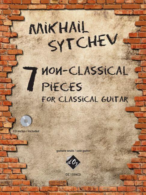 Mikhail Sytchev: 7 Non-Classical Pieces