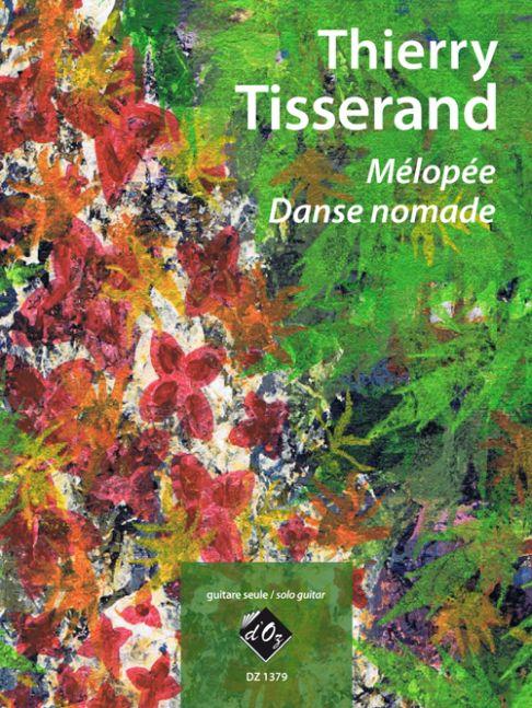 Thierry Tisserand: Mélopée, Danse nomade