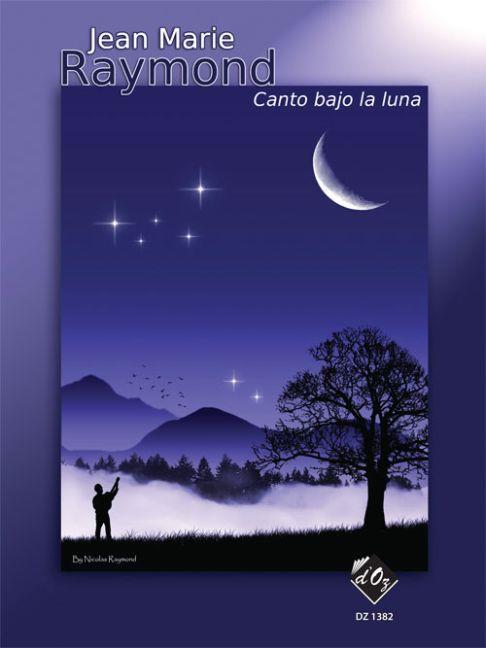 Jean-Marie Raymond: Canto bajo la luna