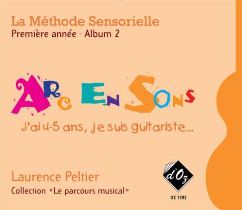 Laurence Peltier: La méthode sensorielle, 1ère année, Album 2