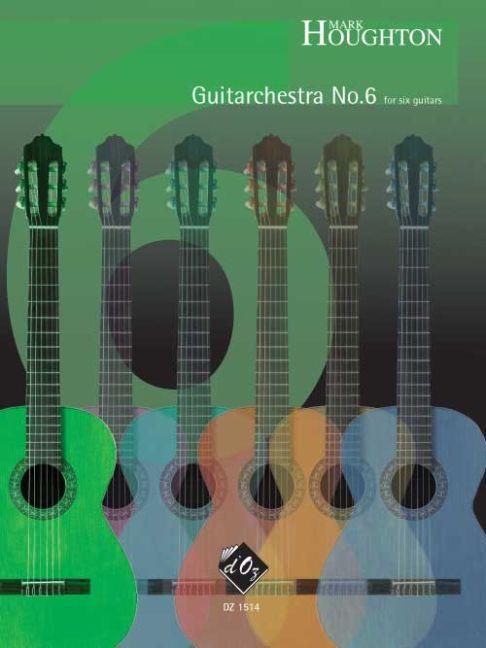 Mark Houghton: Guitarchestra no. 6