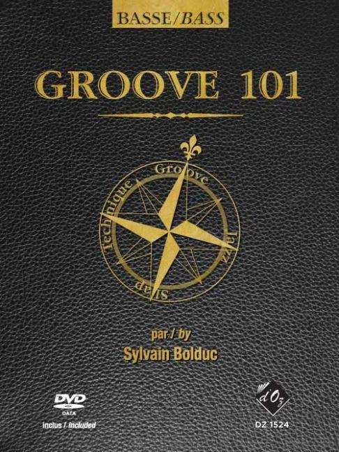 Sylvain Bolduc: GROOVE 101, méthode de basse (DVD incl.)