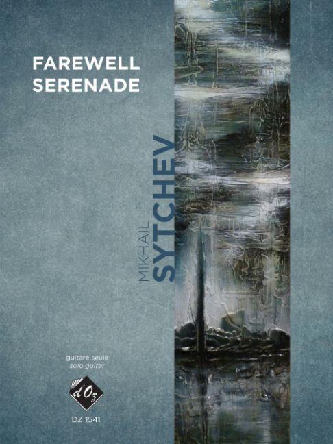 Mikhail Sytchev: Farewell Serenade