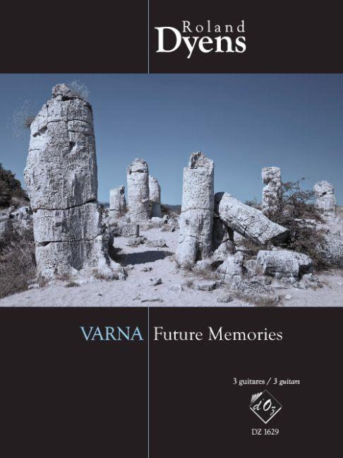 Roland Dyens: VARNA - Future Memories