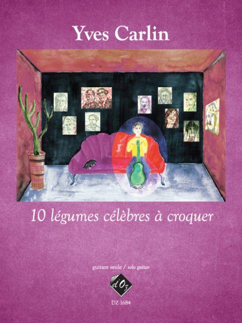 Yves Carlin: 10 Légumes célèbres à croquer