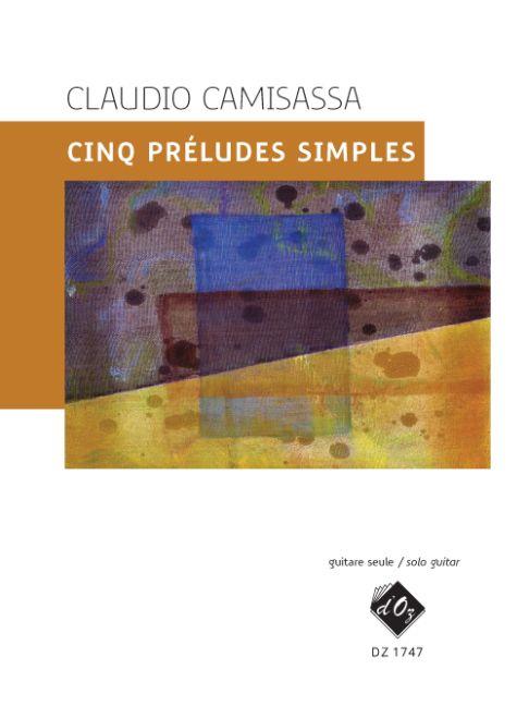 Claudio Camisassa: Cinq préludes simples