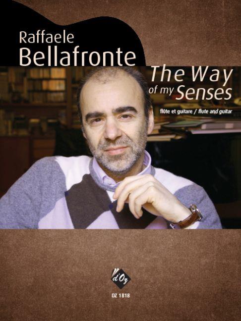 Raffaele Bellafronte: The Way of my Senses