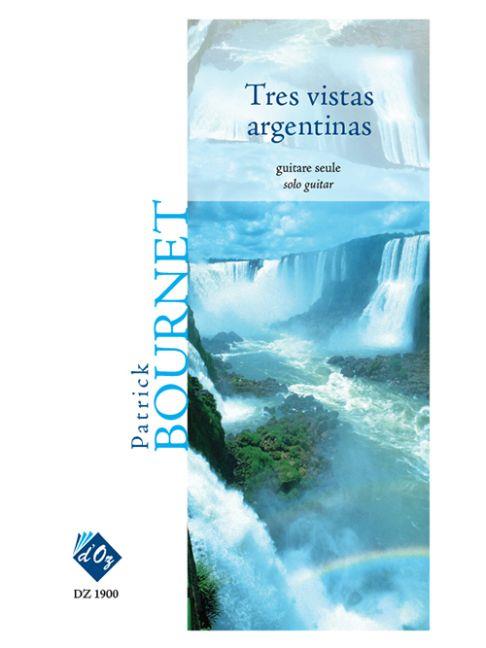 Patrick Bournet: Tres vistas argentinas