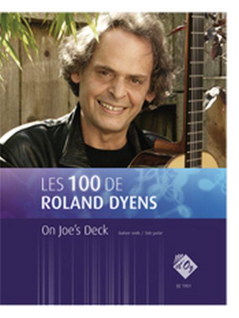 Roland Dyens: Les 100 de Roland Dyens - On Joe's Deck