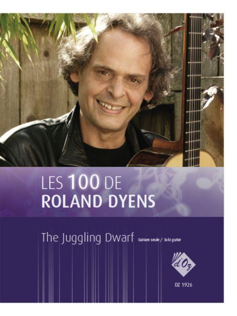 Roland Dyens: Les 100 de Roland Dyens - The Juggling Dwarf