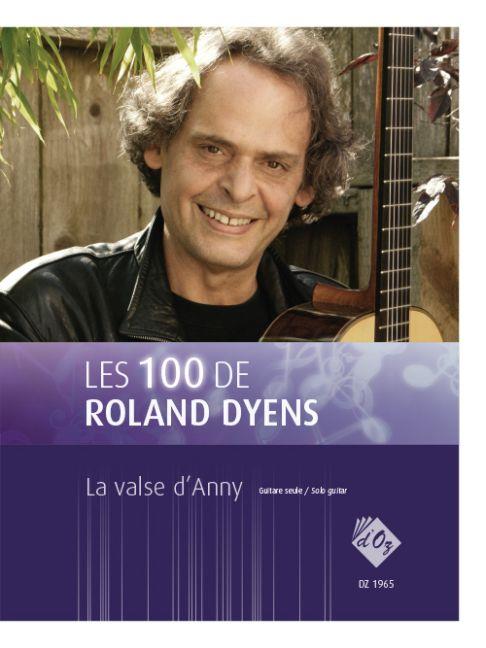 Roland Dyens: Les 100 de Roland Dyens - La valse d'Anny