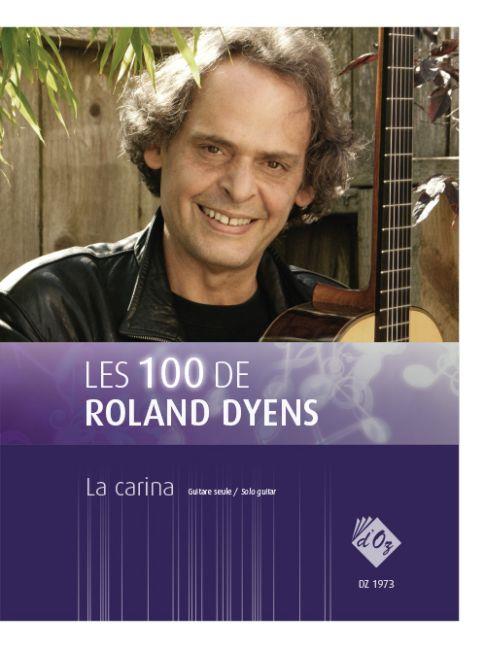 Roland Dyens: Les 100 de Roland Dyens - La carina