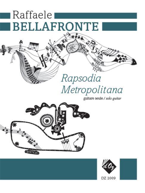 Raffaele Bellafronte: Rapsodia Metropolitana